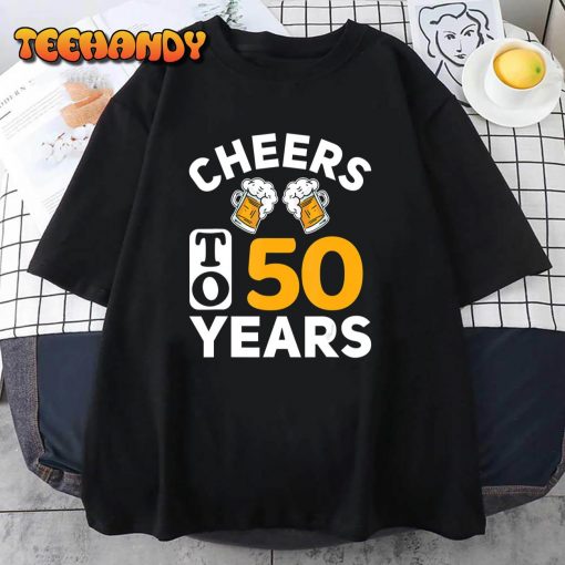 50th Birthday Man Woman Cheers To 50 Years T-Shirt