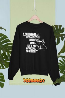 American Football Lineman Because Brick Wall Funny Player T Shirt img1 C6