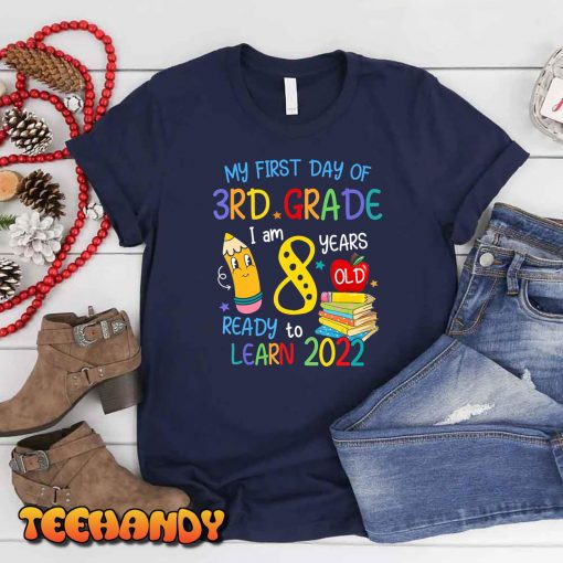Back To School My First Day Of 3rd Grade I Am 8 Years Old T-Shirt