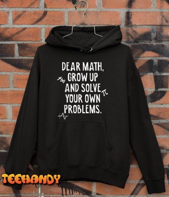 Back to School Math Quote for Girls Boys Teens Dear Math T Shirt img2 C10