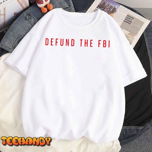 Defund The FBI T-Shirt