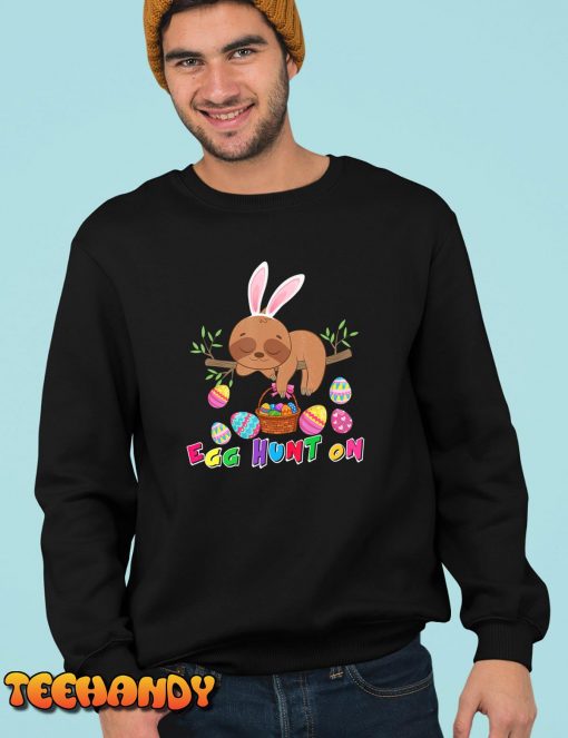 Egg Hunt Is On Cute Bunny Sloth With Easter Egg Basket T-Shirt