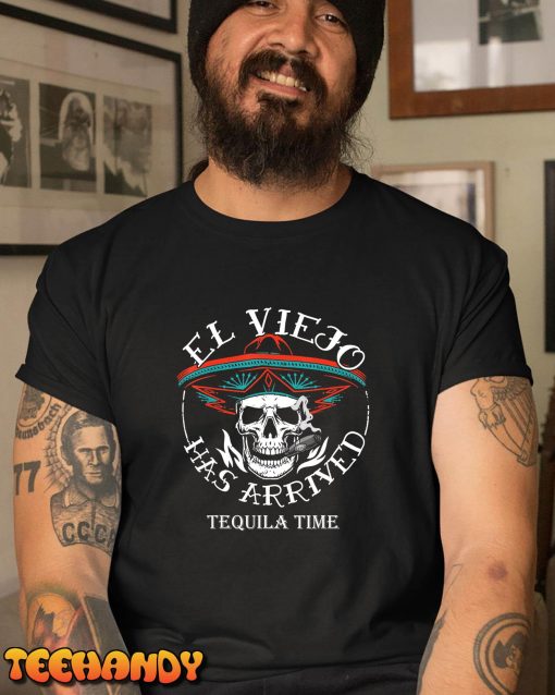 El Viejo Has Arrived Tequila Time Vintage T-Shirt