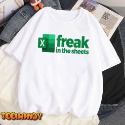 Freak In The Excel Sheets T Shirt img1 8