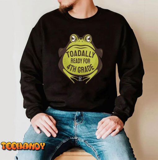 Funny Toad Frog Pun – Toadally Ready for Fourth Grade T-Shirt