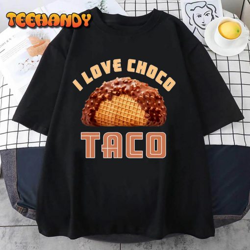 I Love Choco Taco 1983 2022 For Man And Woman T-Shirt