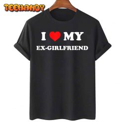 I Love My Ex Girlfriend T Shirt img1 C11