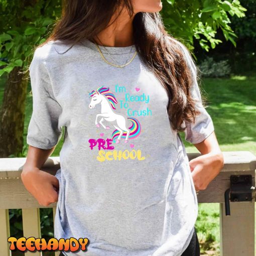 I’m Ready To Crush Preschool Unicorn First Day of Prek Girl T-Shirt
