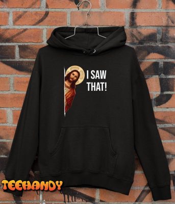 Jesus Meme I Saw That Unisex T Shirt img2 C10
