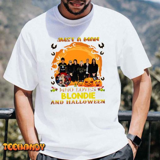 Just A Man Who Loves Blondie And Halloween Unisex T-Shirt