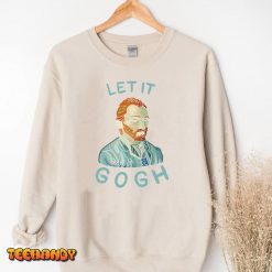 Let It Gogh Van Gogh Unisex T Shirt img3 t3
