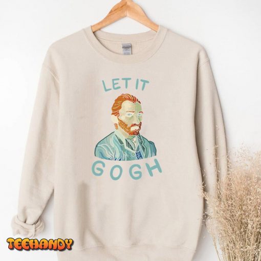 Let It Gogh Van Gogh Unisex T-Shirt