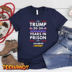 Lock Him Up 2020 2024 Years In Prison Anti Trump Political T Shirt img3 3