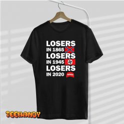 Losers in 1865 Losers in 1945 Losers in 2020 T Shirt img2 C9