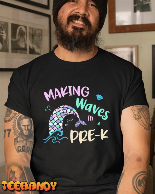 Making Waves In Pre-K Mermaid Back To School Girls T-Shirt