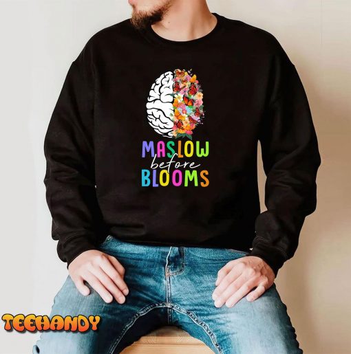 Maslow Before Blooms SPED Teacher School Psychologist Psych T-Shirt