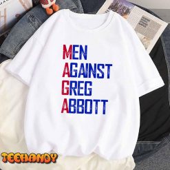 Men Against Greg Abbott T Shirt Img4 8