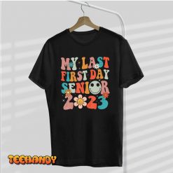 My Last First Day Senior 2023 Back To School Class of 2023 T Shirt img1 C9