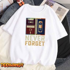 Never Forget Retro Vintage Cool 80s 90s Funny Geeky Nerdy T Shirt Img4 8