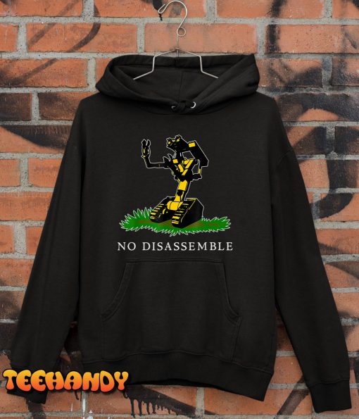 No Disassemble Apparel T-Shirt