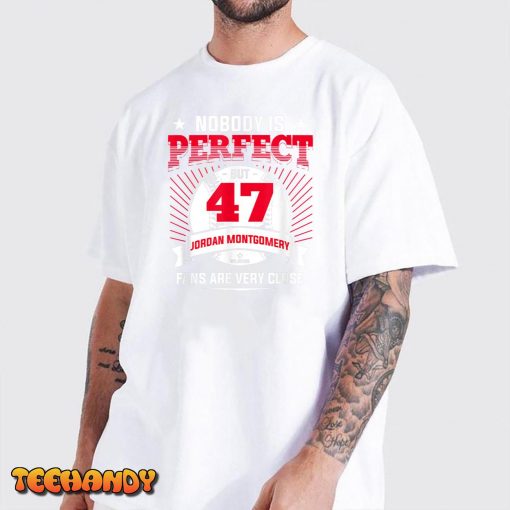 Nobody Is Perfect Jordan Montgomery Funny Baseball Fan Unisex T-Shirt