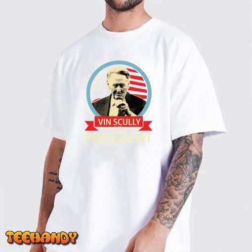 Rip Vin Scully T-Shirt  Vin Scully For President Womens Love Unisxe T-Shirt