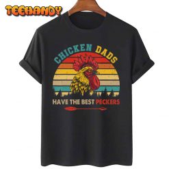 Vintage Retro Chicken Dads Have The Best Peckers Farmer T Shirt img1 C11