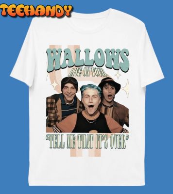 Wallows Live On Tour 2022 Tell Me That It’s Over Unisex T-Shirt