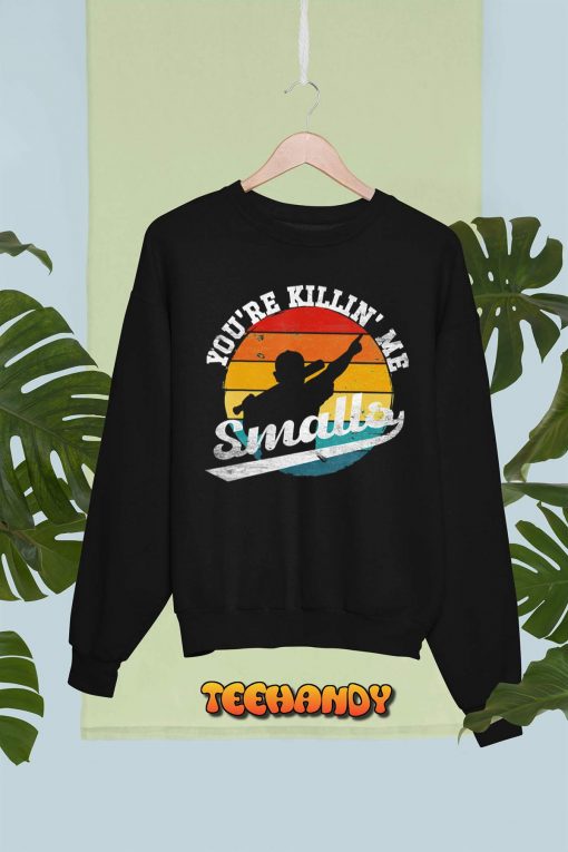 You’re Killin Me Smalls Funny T-Shirt