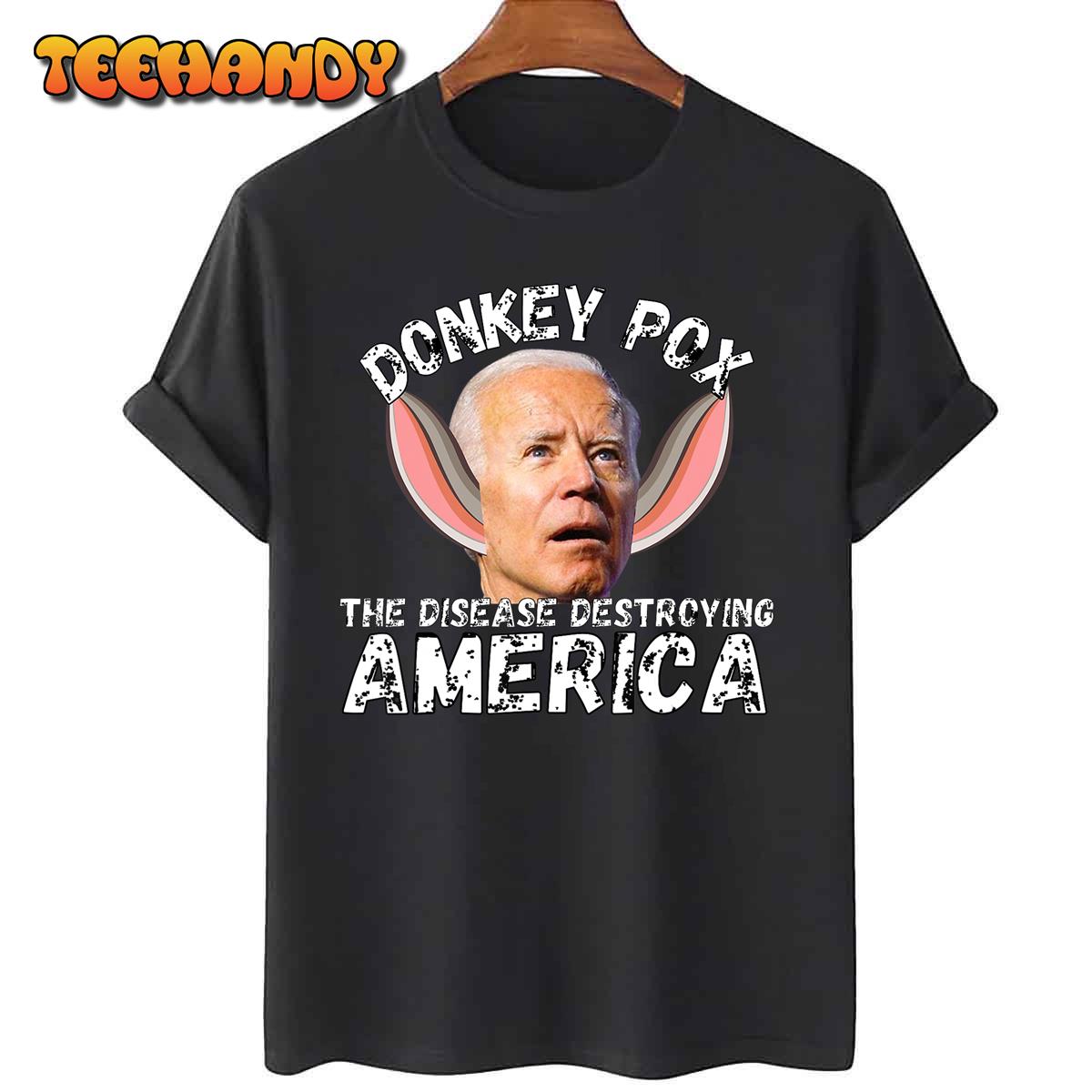 Donkey Pox The Disease Destroying America Shirt T-Shirt