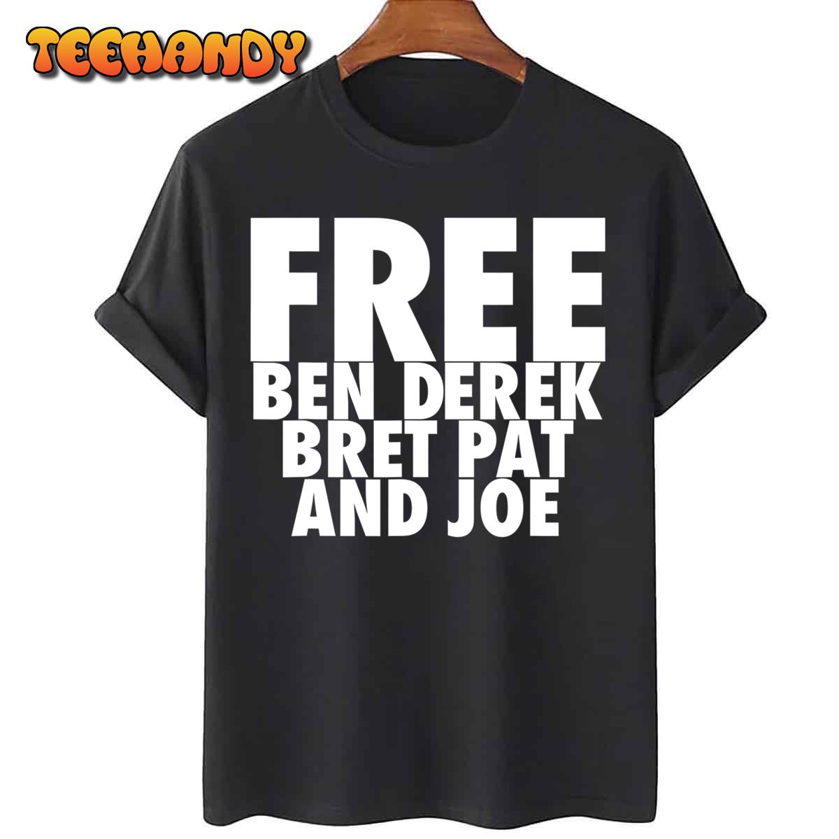 Free Ben, Derek, Bret, Pat, and Joe T-Shirt