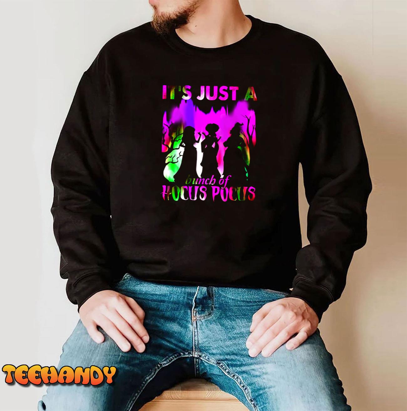 It’s Just A Bunch Of Hocus Pocus Colorful Unisex T-Shirt