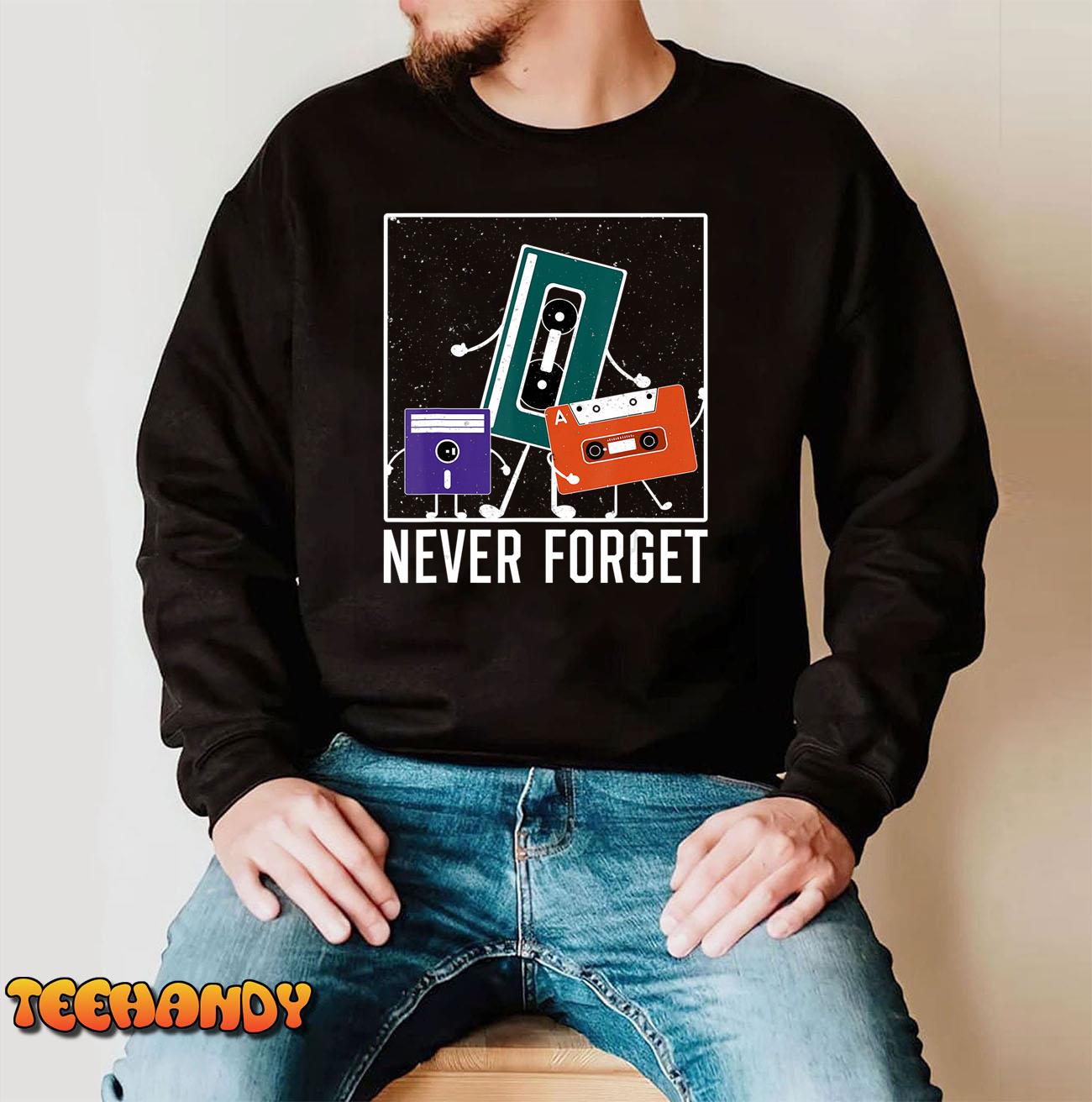 Never Forget Funny Vintage Cassette Floppy Disk VHS Tape T-Shirt