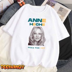 pray For Anne Heche UnisexT-Shirt