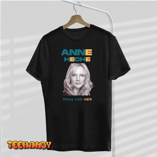pray For Anne Heche UnisexT-Shirt