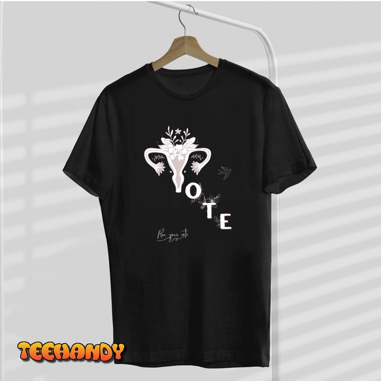 Roe Your Vote Women’s Right Support Red Style T-Shirt