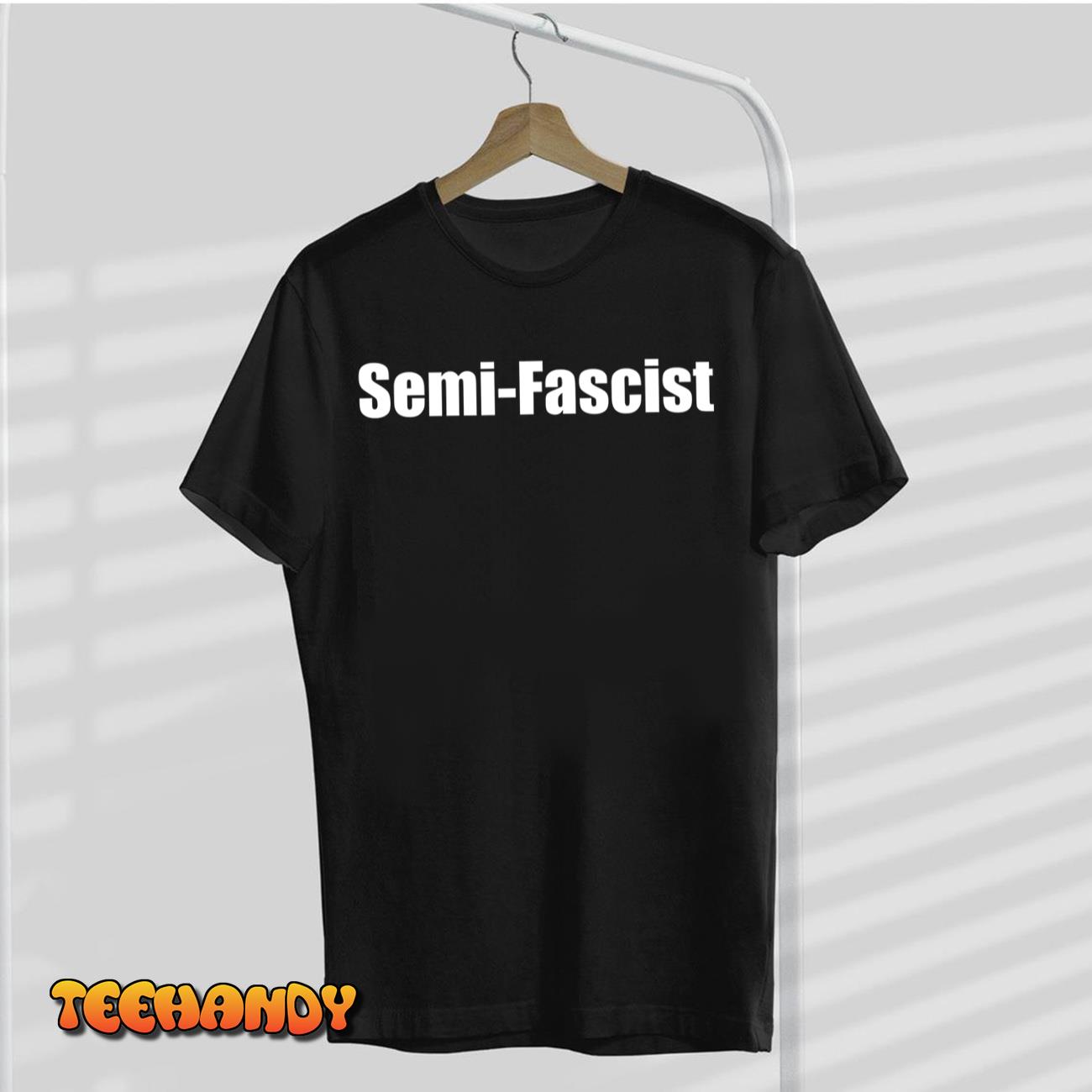 Semi Fascist Funny Political Humor Biden Quotes T-Shirt