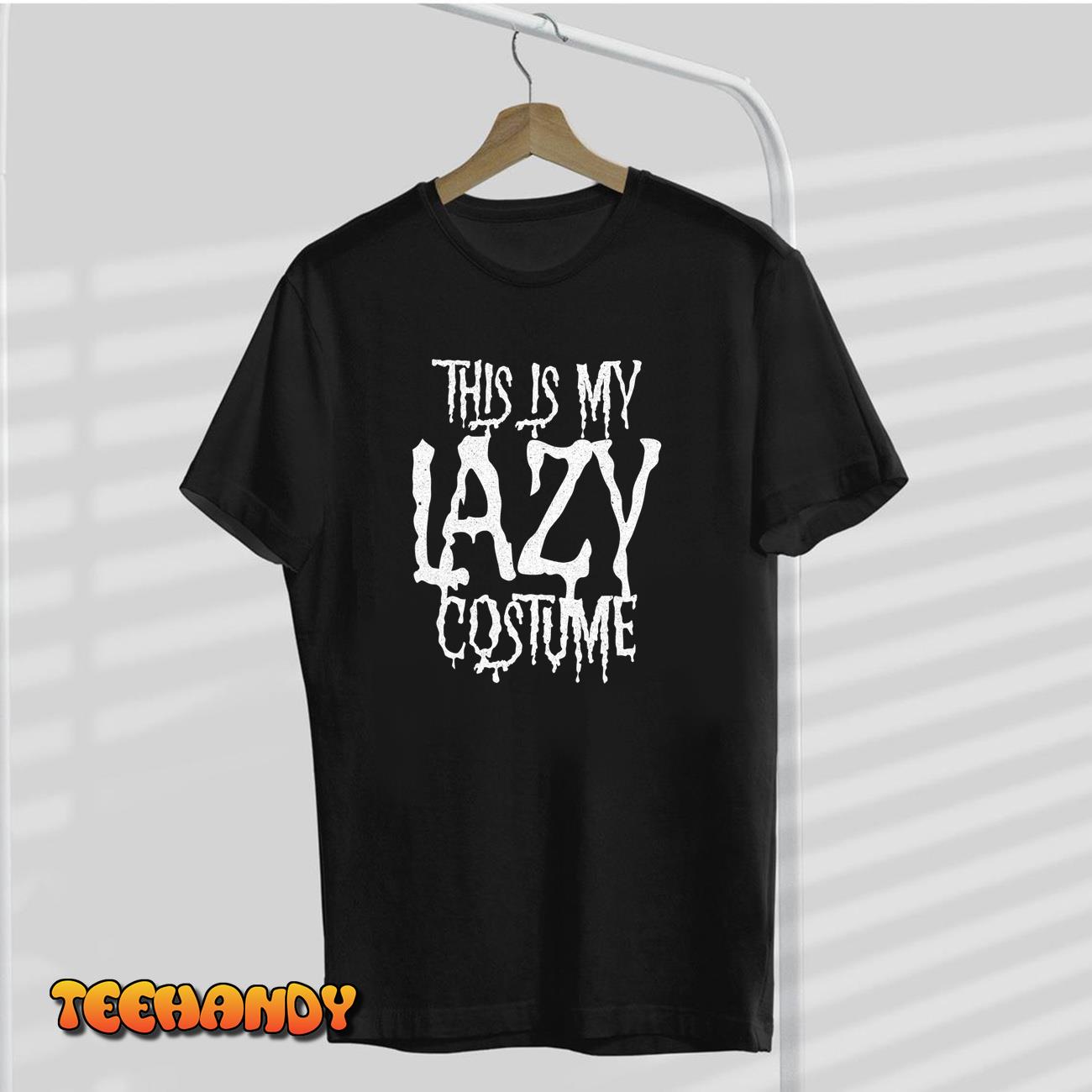 This Is My Lazy Costume – Funny Halloween Lazy Cheapskate T-Shirt