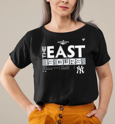 New York Yankees The East Is Ours AL East Division Champions 2022 T Shirt 3