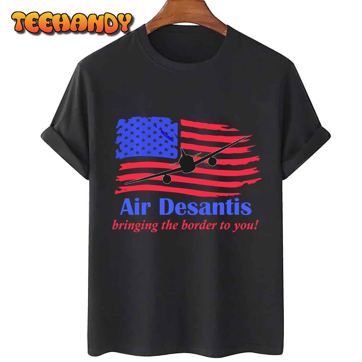 Air Desantis Bringing The Border – Satire (C) Long Sleeve T-Shirt