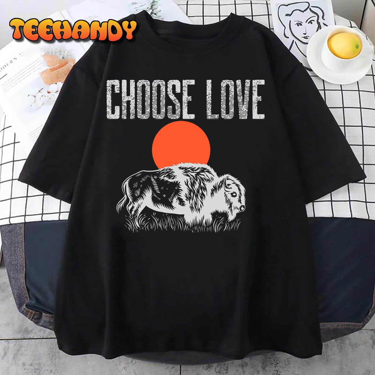 Buffalo Bills Choose Love Unisex T-Shirt