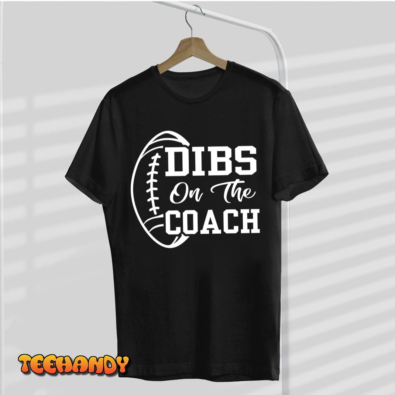 Dibs On The Coach Funny Football Vintage Coaching Game Day T-Shirt