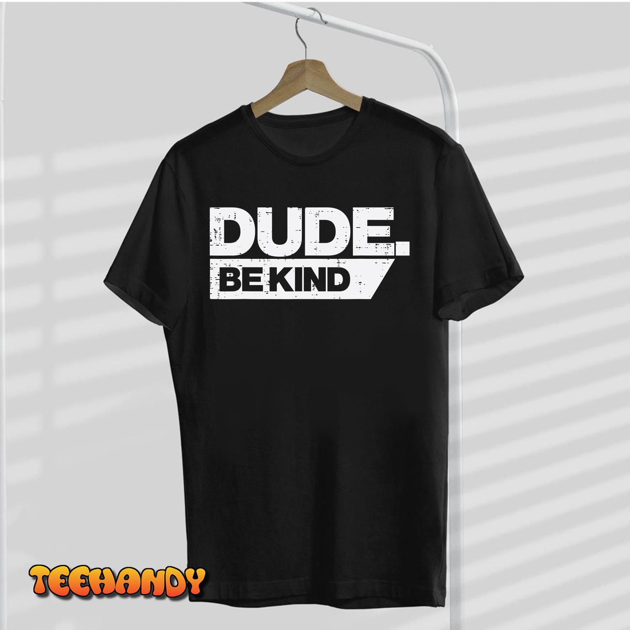 Dude Be Kind Kids Unity Day Orange Anti Bullying T-Shirt