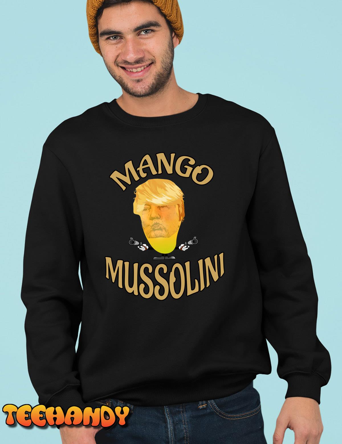 Funny Mango Mussolini Sweatshirt