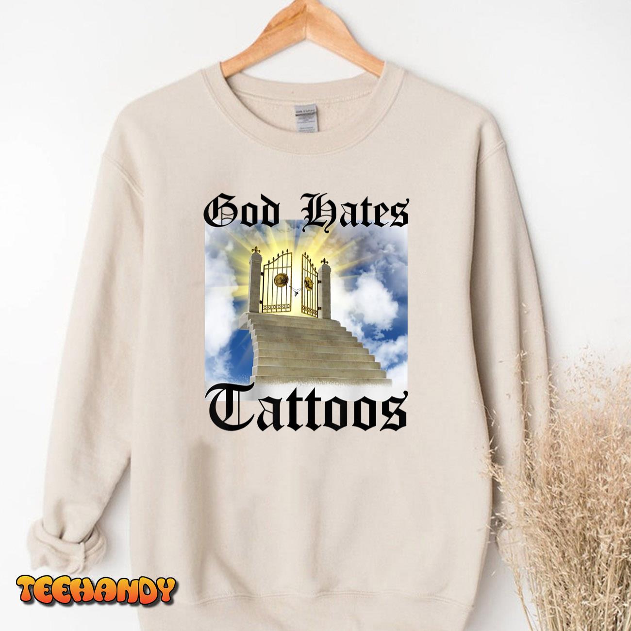 God Hates Tattoos T-Shirt