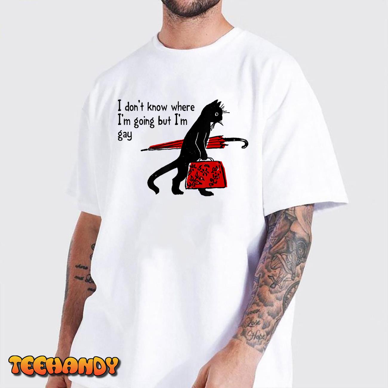 I Don’t Know Where I’m Going But I’m Gay Funny Black Cat T-Shirt