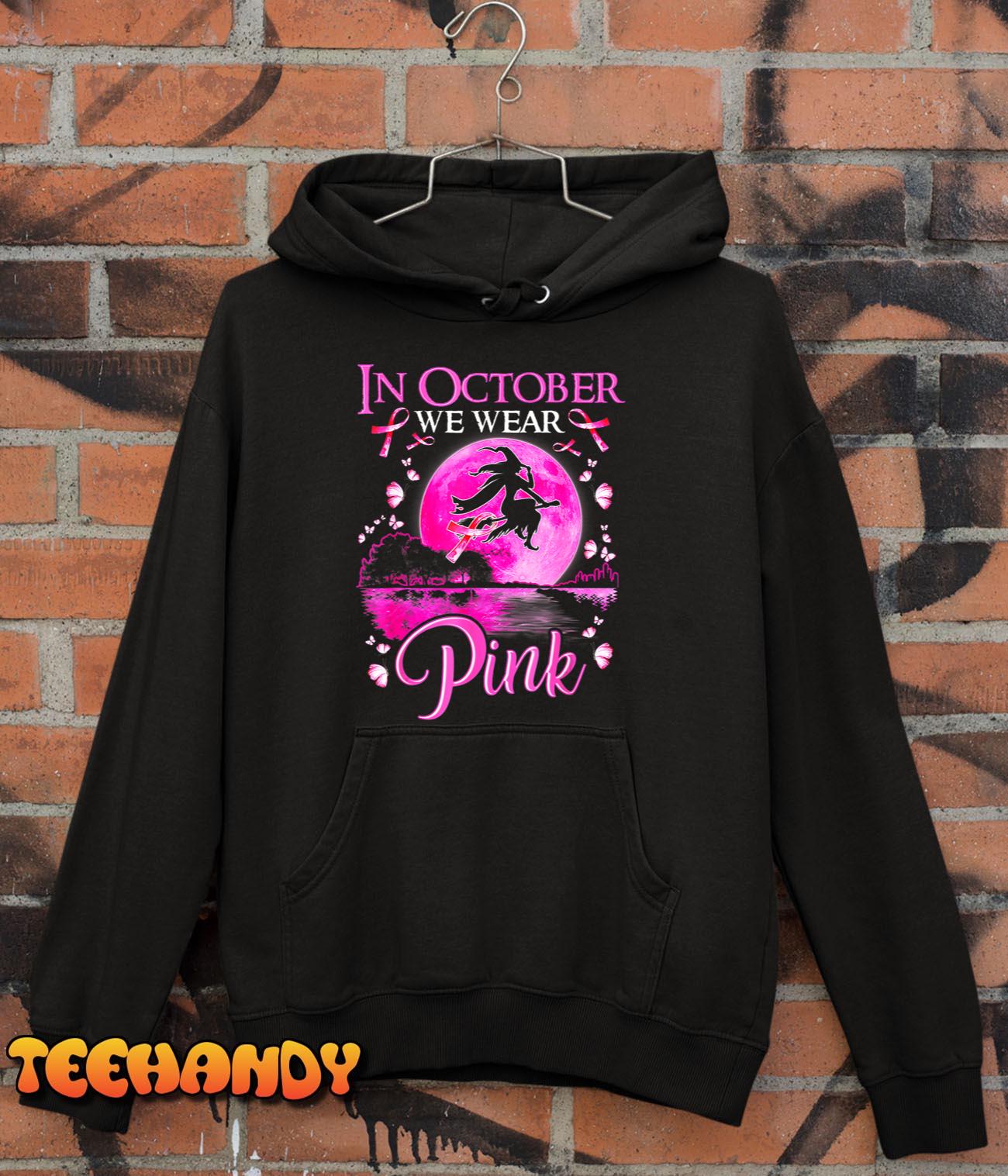 In October We Wear Pink Witch Breast Cancer Awareness T-Shirt