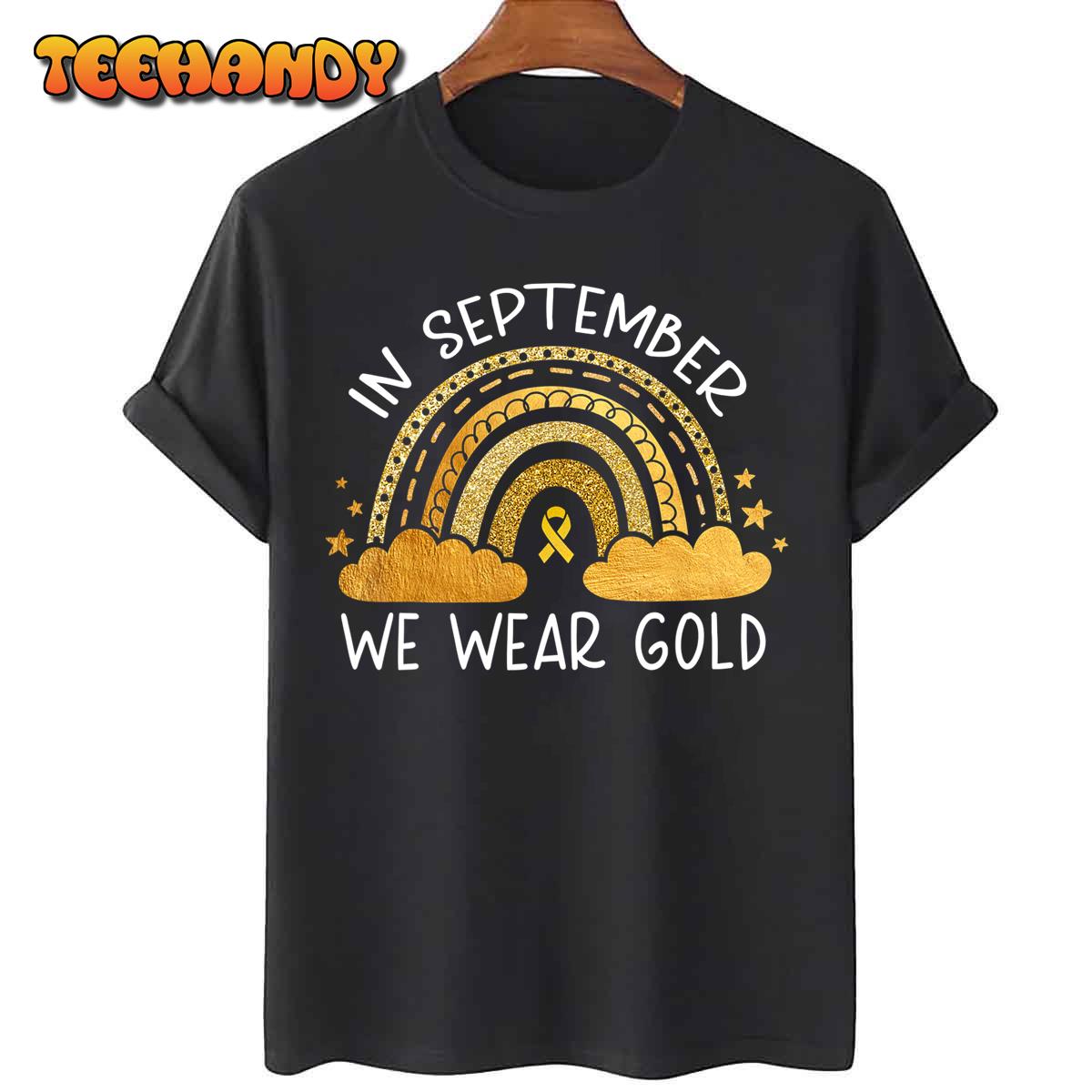 In September We Wear Gold Childhood Cancer Awareness Rainbow T-Shirt