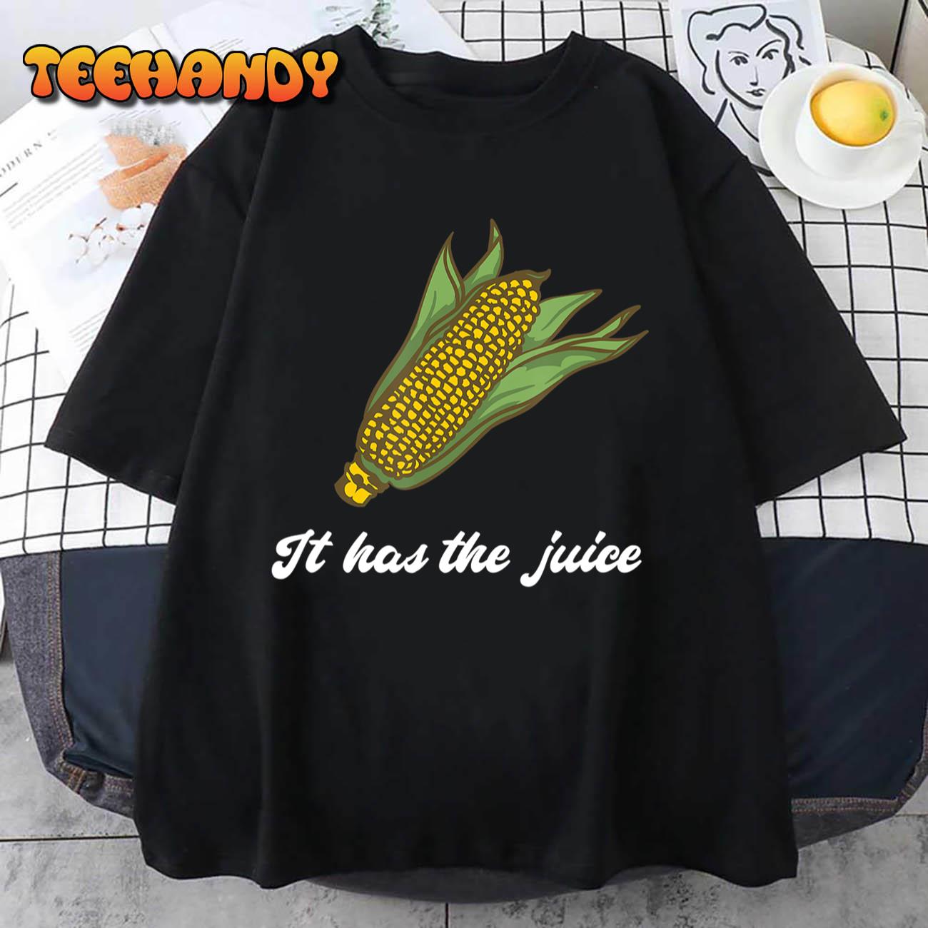 It’s Corn Cone – It Has The Juice Corn Boy Corn Tok T-Shirt