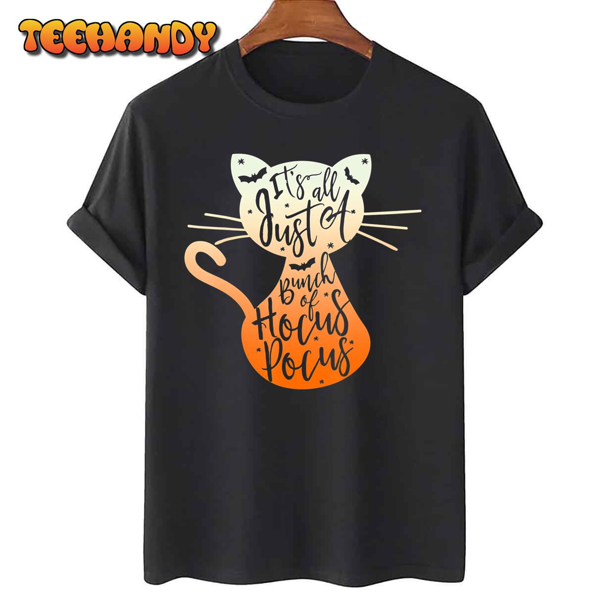 Its Just A Bunch Of Hocus Pocus Halloween Cat Lover T-Shirt